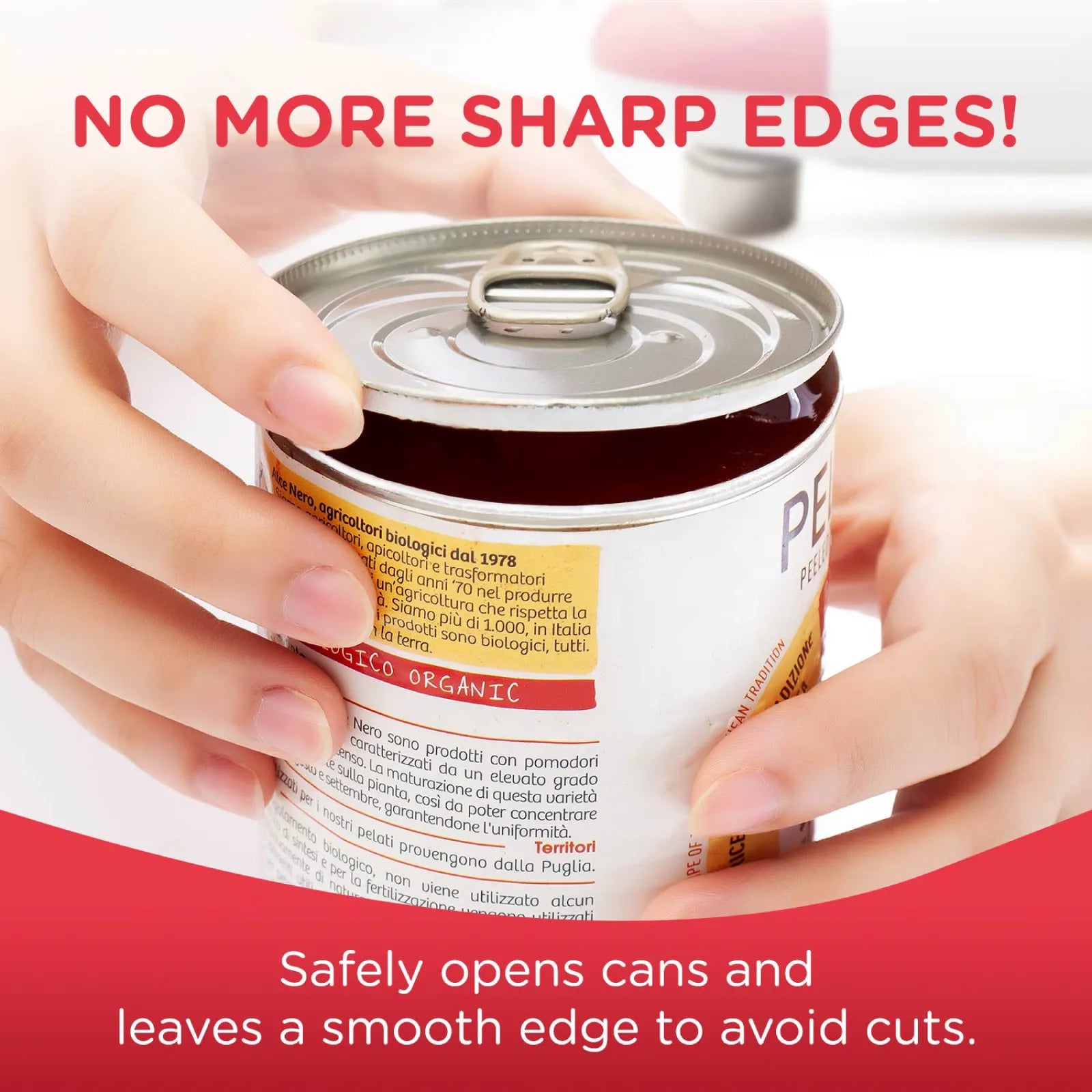 Person using a can opener on a can with text 'No More Sharp Edges!'.